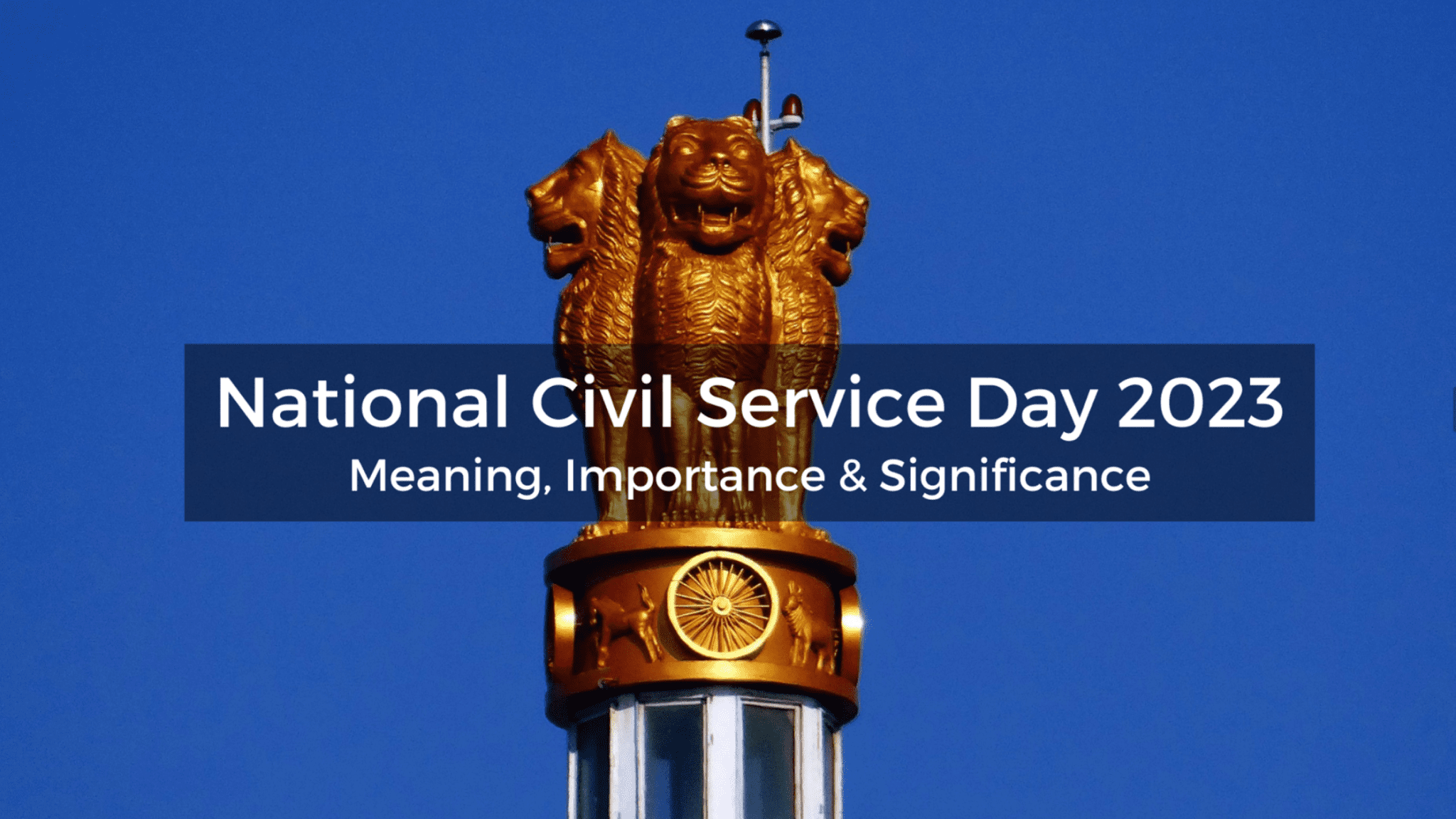 National Civil Service Day Meaning Importance